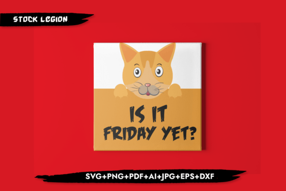 Is It Friday Yet - Cats Svg