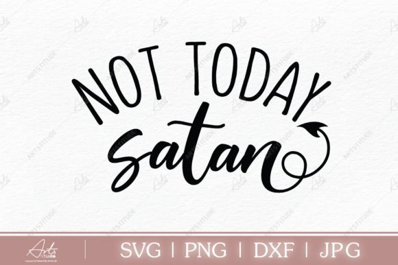 NOT TODAY SATAN SVG, Christian SVG: Graphics and Crafts